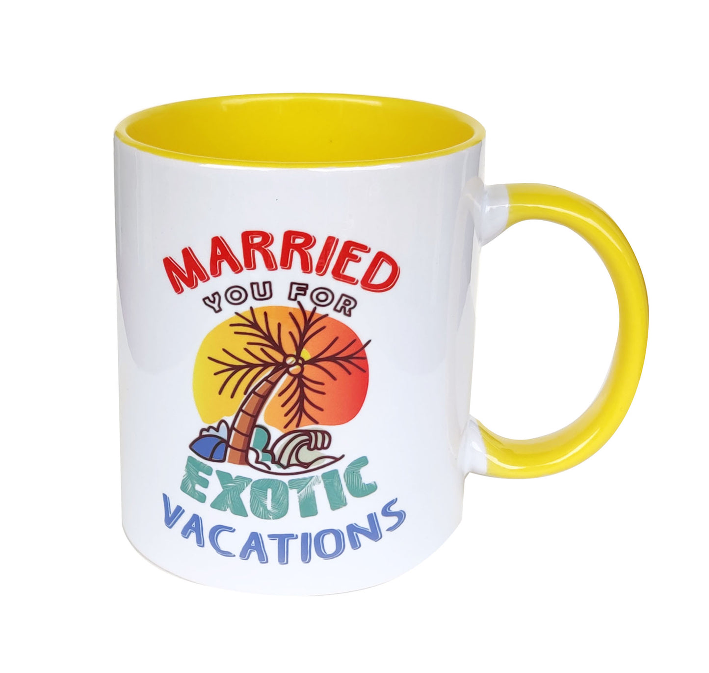 Married you for Exotic Vacations Mug